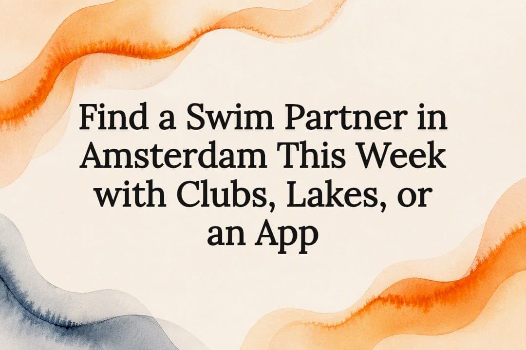 Find a Swim Partner in Amsterdam This Week with Clubs, Lakes, or an App