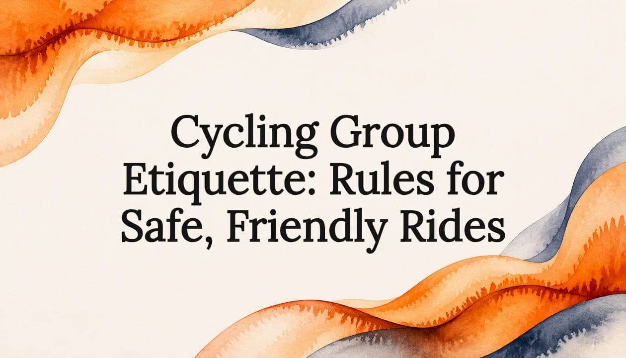Cycling Group Etiquette: Rules for Safe, Friendly Rides