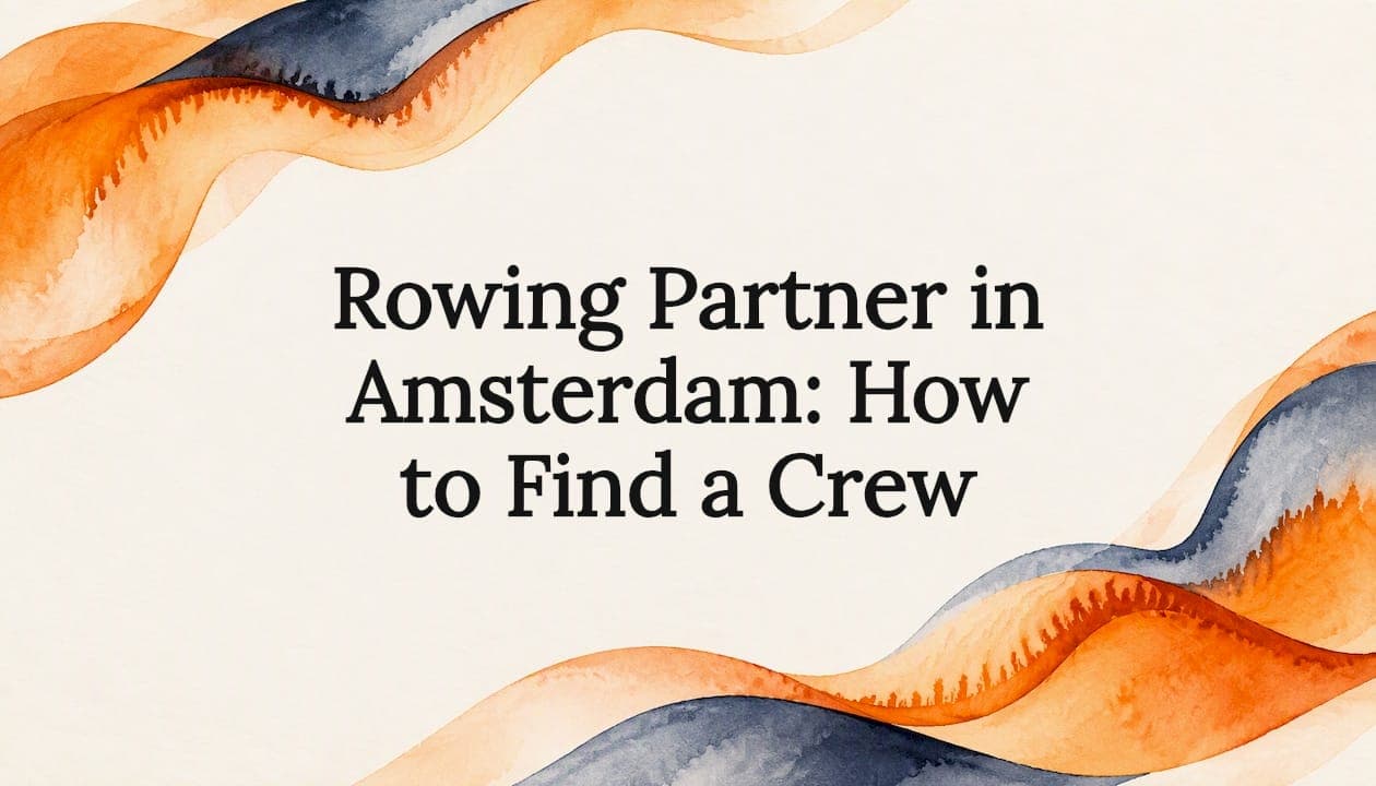 Rowing Partner in Amsterdam: How to Find a Crew